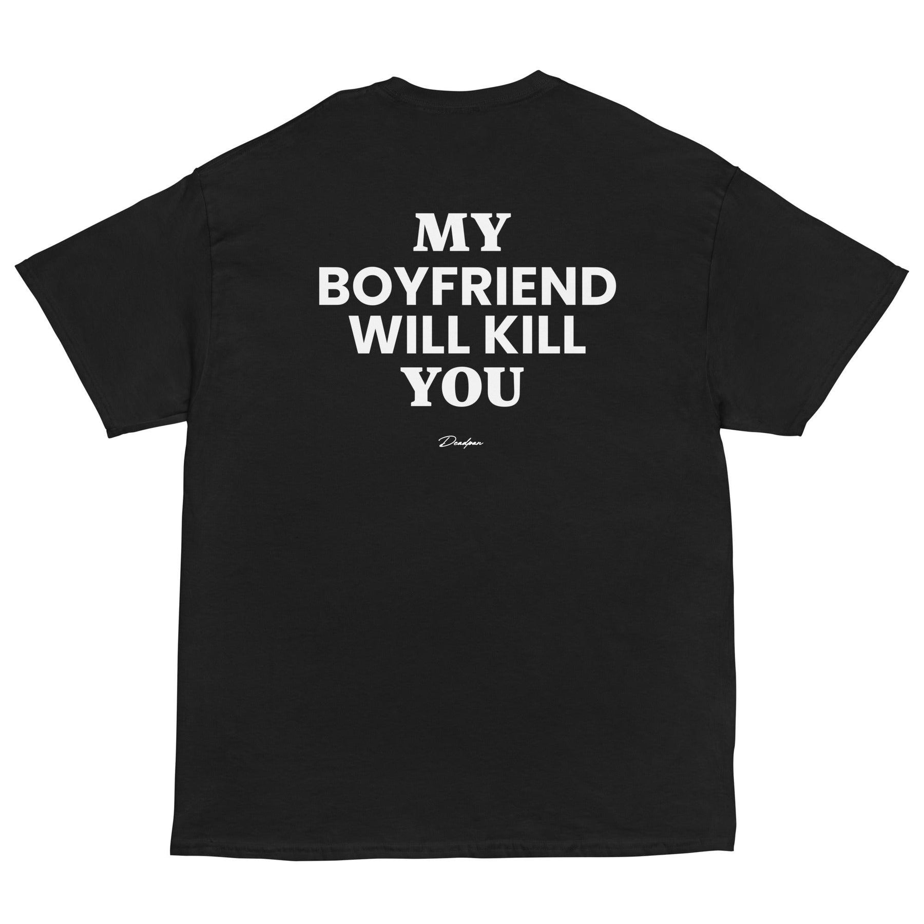 T-shirt unisex nero con stampa "My Boyfriend Will Kill You" di UNTLD, vista dalla schiena.
