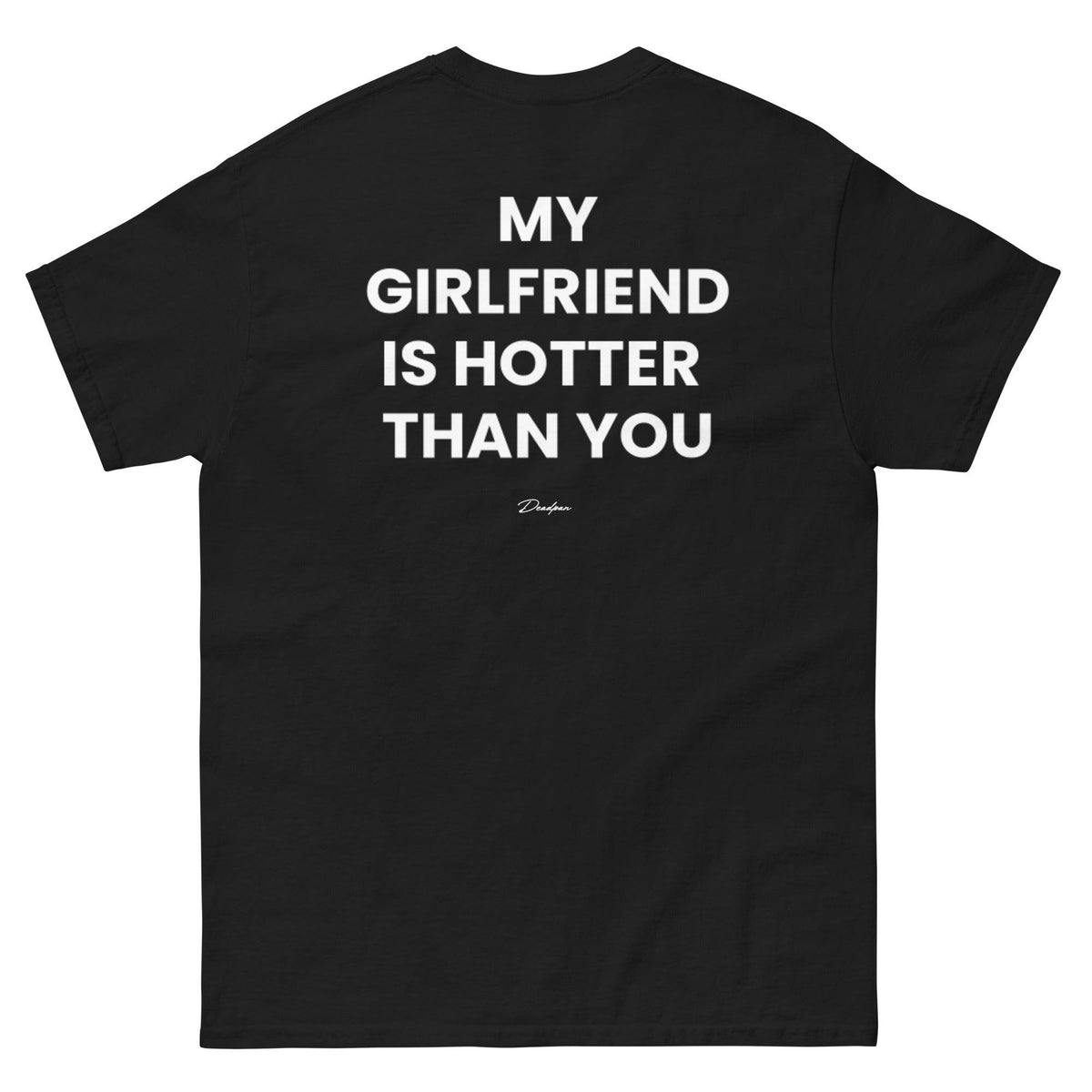 T-shirt unisex nero con stampa "My Girlfriend Is Hotter Than You" del brand UNTLD, vista da dietro.