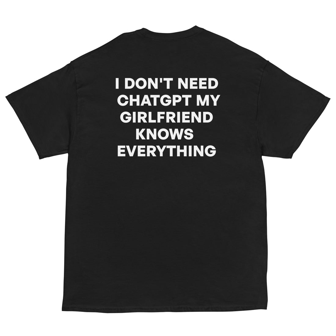 I DON'T NEED CHATGPT MY GIRLFRIEND KNOWS EVERYTHING