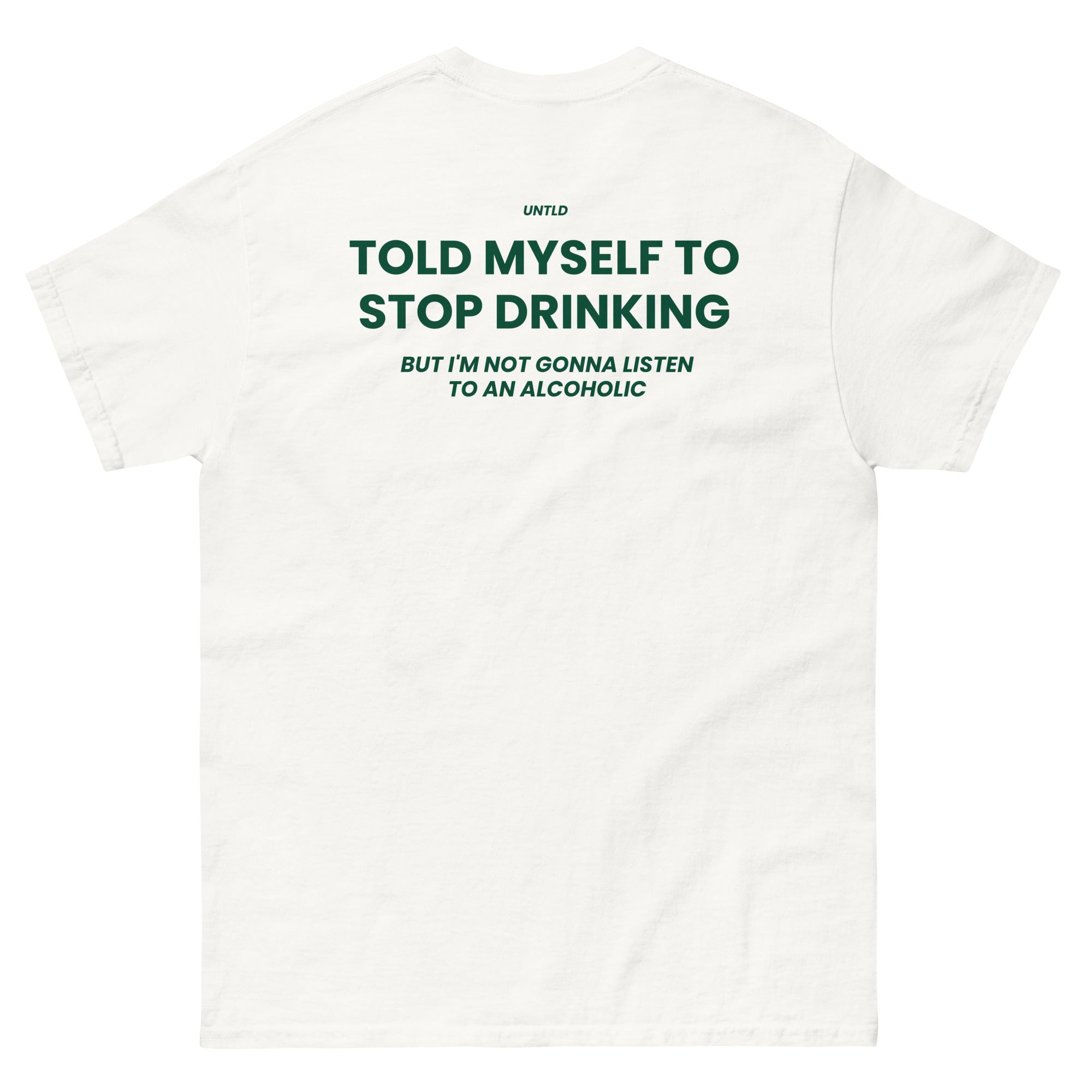 TOLD MYSELF TO STOP DRINKING BUT IM NOT GONNA LISTEN TO AN ALCOHOLIC