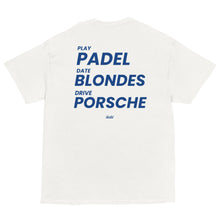 PLAY PADEL DATE BLONDES DRIVE PORSCHE