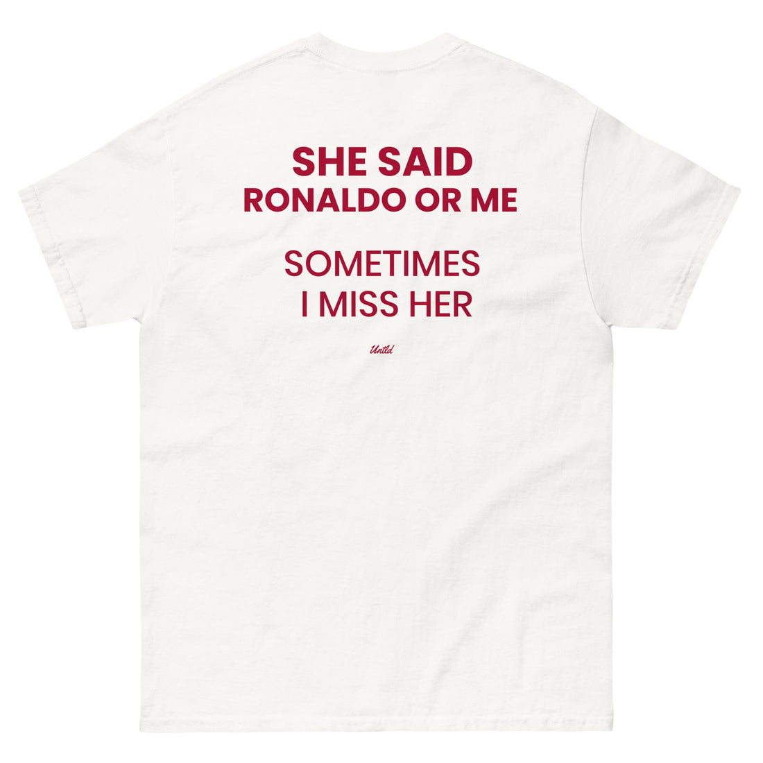 SHE SAID RONALDO OR ME SOMETIMES I MISS HER